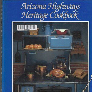 Arizona Highways Heritage Cookbook